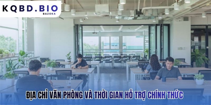 Thông tin liên hệ trực tiếp cùng lịch làm việc chính thức