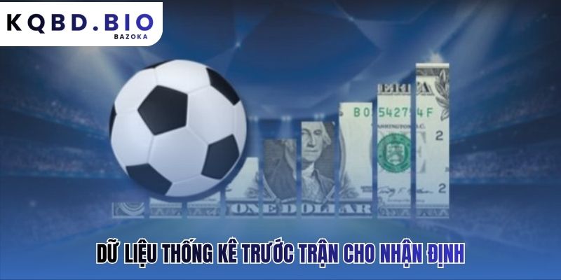 Thống kê trước trận giúp so sánh phong độ và lịch sử đối đầu