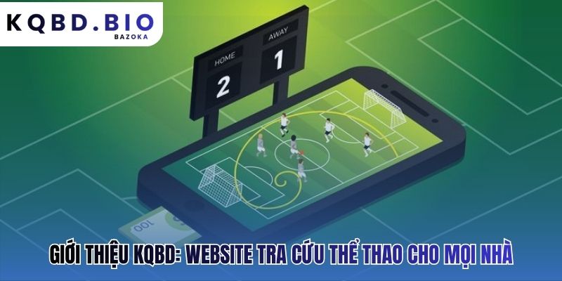 Trang KQBD cung cấp tin tức thể thao nhanh và miễn phí